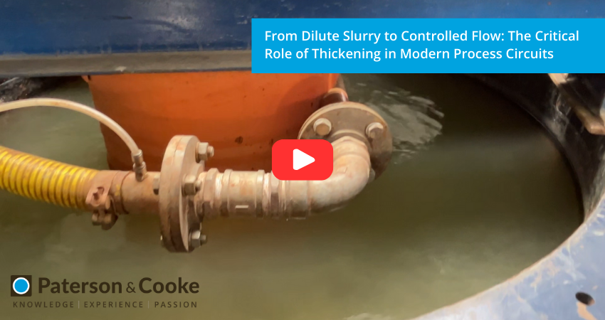 From Dilute Slurry to Controlled Flow: The Critical Role of Thickening in Modern Process Circuits From Dilute Slurry to Controlled Flow: The Critical Role of Thickening in Modern Process Circuits